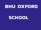 BHU oxford public school|Schools|Education