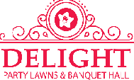 Delight Party Lawns|Banquet Halls|Event Services