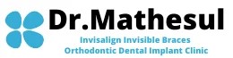 Dr.Mathesul Invisalign Orthodontist Braces & Dental Implant Clinic|Diagnostic centre|Medical Services