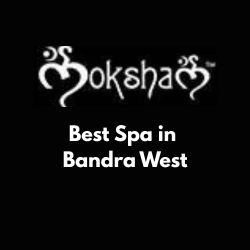Moksham Spa - Best Spa in Bandra West|Salon|Active Life